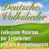 Brahmsquartett, Collegium Musicum, Die Leineweber & Collegium Musicum, Brahmsquartett, Die Leineweber - Deutsche Volkslieder